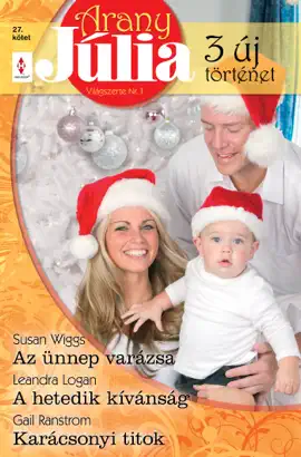 Read: Arany Júlia 27. kötet (Az ünnep varázsa, A hetedik kívánság, Book Karácsonyi titok)