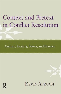 Context and Pretext in Conflict Resolution by Kevin Avruch