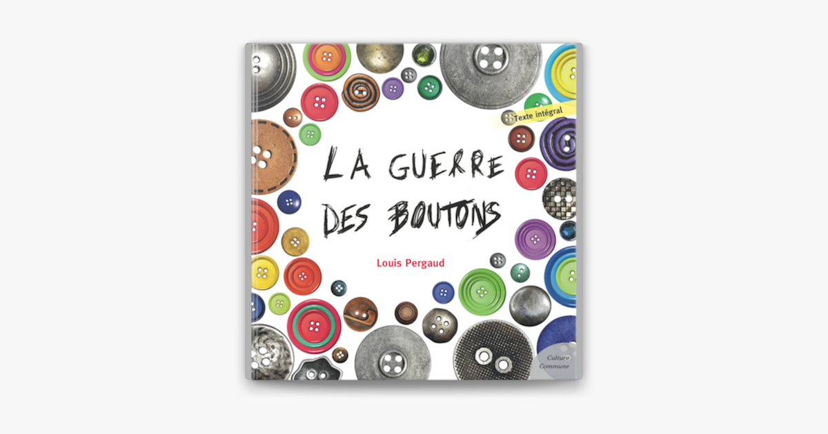 La Guerre Des Boutons Louis Pergaud Page De Garde La Guerre des boutons par Louis Pergaud sur Apple Books