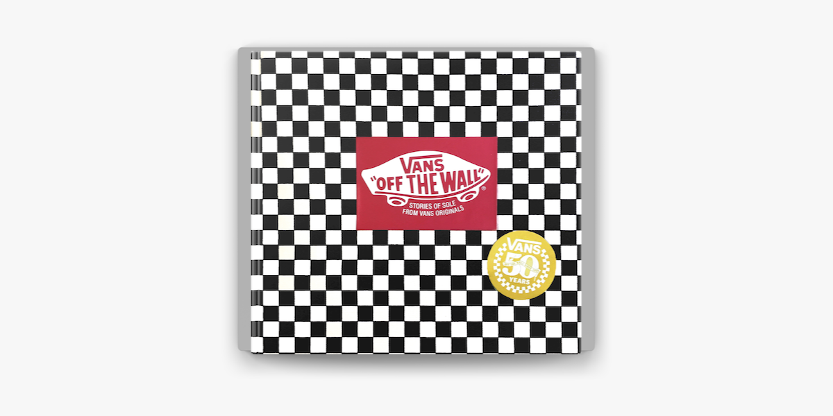 Vans: Off the Wall (50th Anniversary Edition) on Apple Books