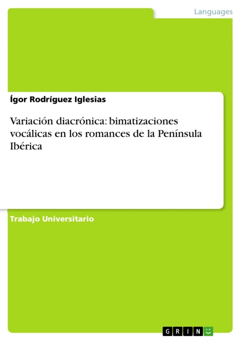 Variación diacrónica: bimatizaciones vocálicas en los romances de la Península Ibérica