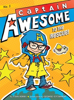 Captain Awesome to the Rescue! by Stan Kirby