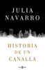 Historia de un canalla - Julia Navarro