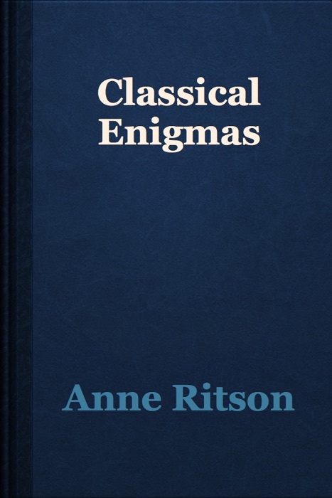 Classical Enigmas