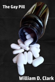 The Gay Pill - William Clark