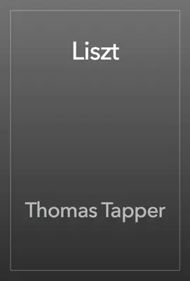 Liszt by Thomas Tapper book