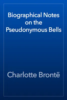 Read: Biographical Notes Book on the Pseudonymous Bells
