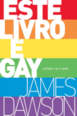 Este livro é gay - James Dawson