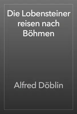 Read: Die Lobensteiner reisen nach Böhmen Book