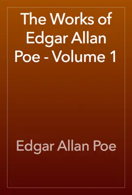 Read: The Works of Edgar Allan Poe - Volume 1 Book