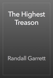 The Highest Treason