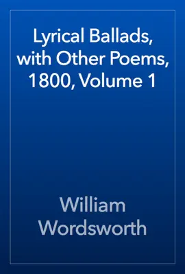 Read: Book Lyrical Ballads, with Other Poems, 1800, Volume 1