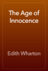 The Age of Innocence - Edith Wharton