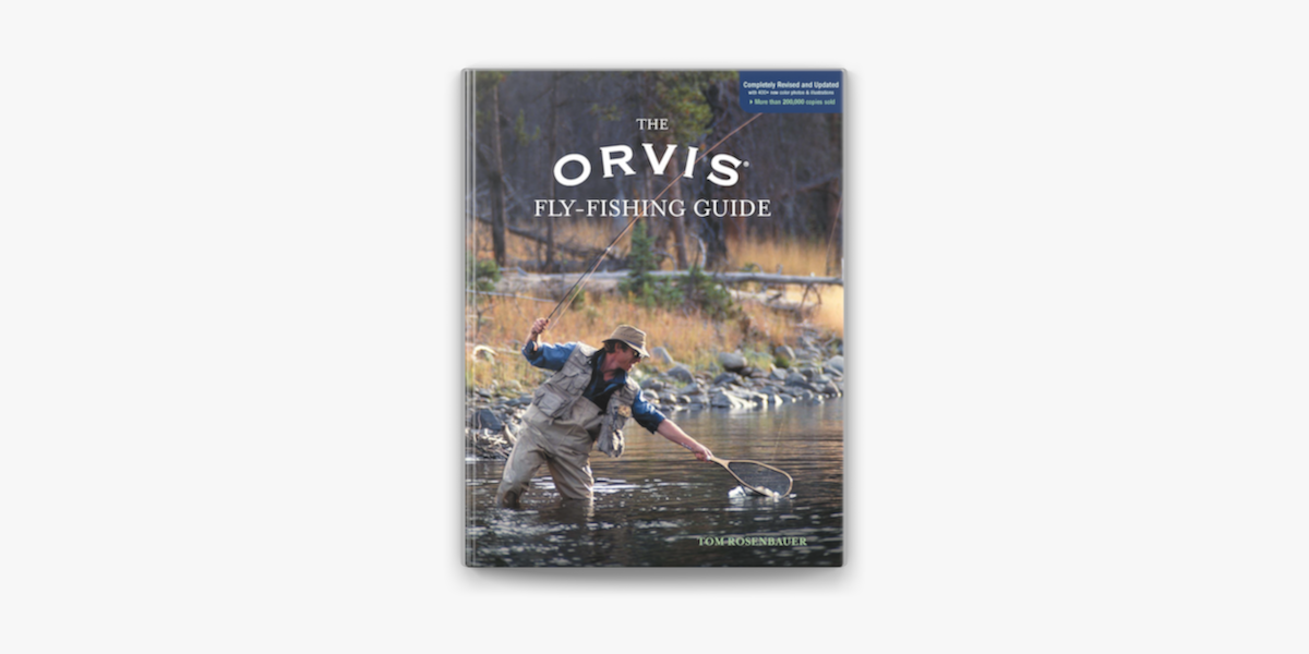Orvis Fly-Fishing Guide, Completely Revised and Updated with Over 400 New  Color Photos and Illustrations on Apple Books