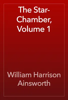 The Star-Chamber, Volume 1