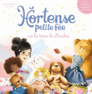 Hortense petite fée sur les traces de Doudou by Claire Gaudriot
