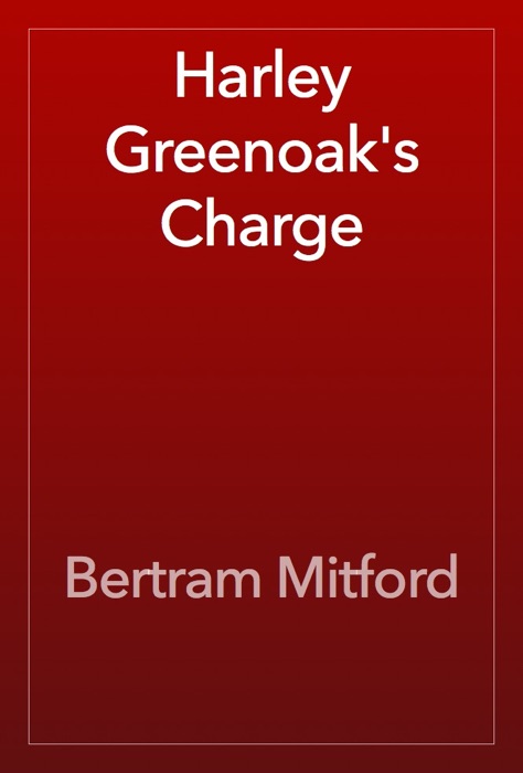 Harley Greenoak's Charge
