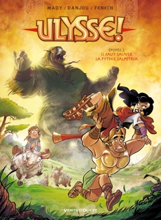 Ulysse ! - Tome 02 by Mady, Ludovic Danjou & Philippe Fenech