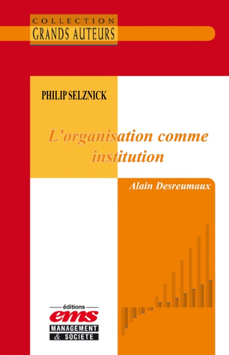 Philip Selznick - L'organisation comme institution