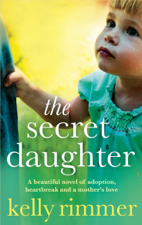 The Secret Daughter - Kelly Rimmer Cover Art