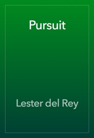 Pursuit - Lester del Rey