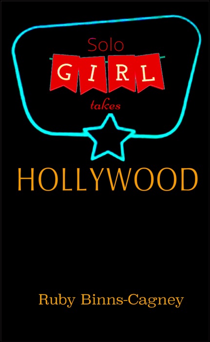 Solo Girl Takes Hollywood