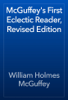 McGuffey's First Eclectic Reader, Revised Edition - William Holmes McGuffey