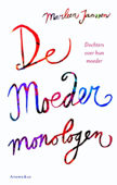 De moedermonologen - Marleen Janssen