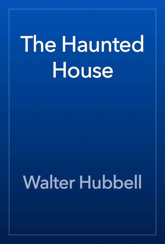 The Haunted House