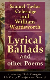 Lyrical Ballads and other Poems by Samuel Taylor Coleridge and William Wordsworth - Samuel Taylor Coleridge & William Wordsworth