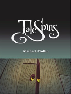TaleSpins by Michael Mullin & John Skewes