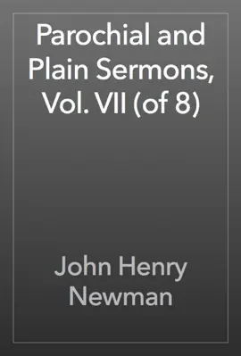 Read: Parochial Book and Plain Sermons, Vol. VII (of 8)