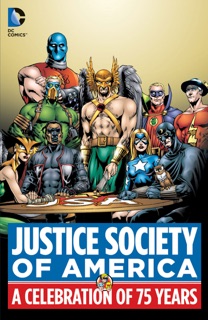 Justice Society of America: A Celebration of 75 Years by Geoff Johns, Roy Thomas & Jerry Ordway