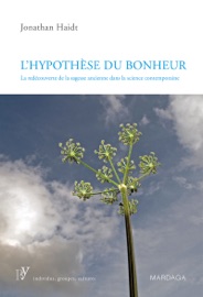 L'hypothèse du bonheur - Jonathan Haidt