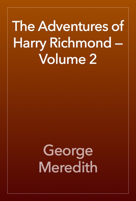The Adventures of Harry Richmond — Volume 2