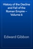 Book History of the Decline and Fall of the Roman Empire — Volume 6