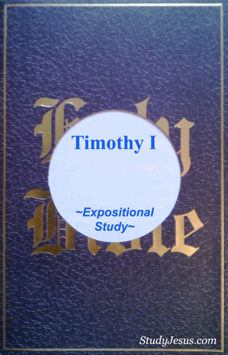TIMOTHY I - EXPOSITIONAL STUDY