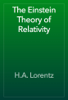 The Einstein Theory of Relativity - H.A. Lorentz