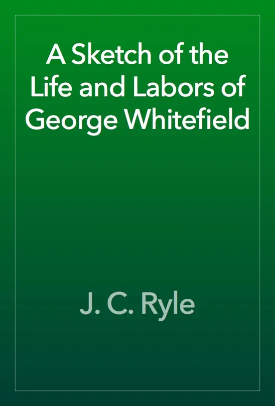 A Sketch of the Life and Labors of George Whitefield