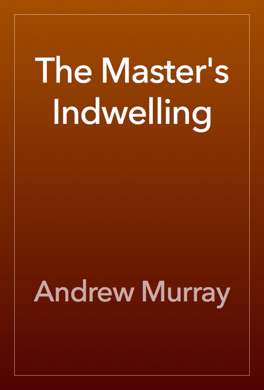 The Master's Indwelling