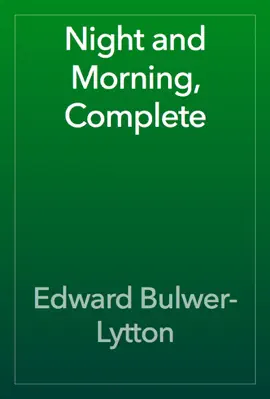Read: Night and Morning, Complete Book