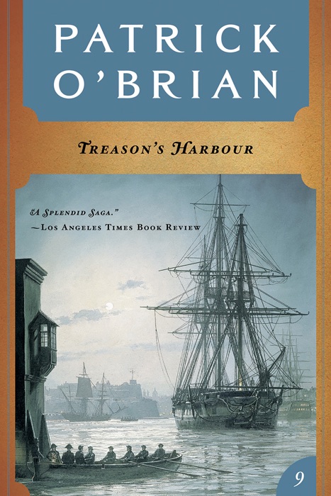 Treason's Harbour (Vol. Book 9)  (Aubrey/Maturin Novels)