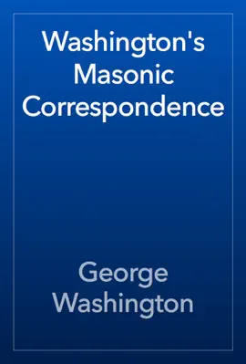 Read: Washington's Masonic Book Correspondence