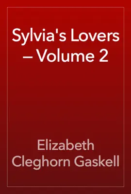 Read: Book Sylvia's Lovers — Volume 2