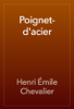 Poignet-d'acier - Henri Émile Chevalier