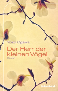 Der Herr der kleinen Vögel by Yôko Ogawa
