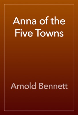 Anna of the Five Towns