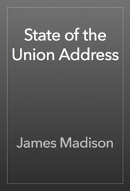 State of the Union Address - James Madison
