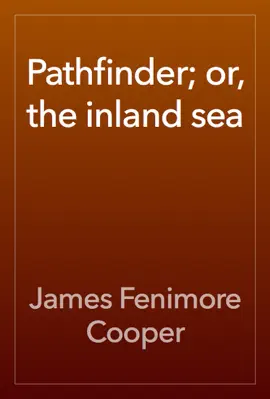 Read: Pathfinder; Book or, the inland sea