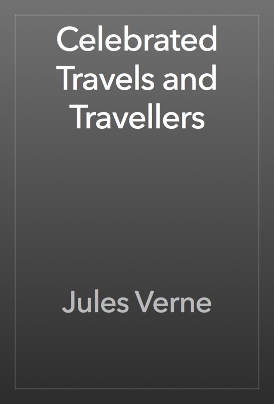 Celebrated Travels and Travellers